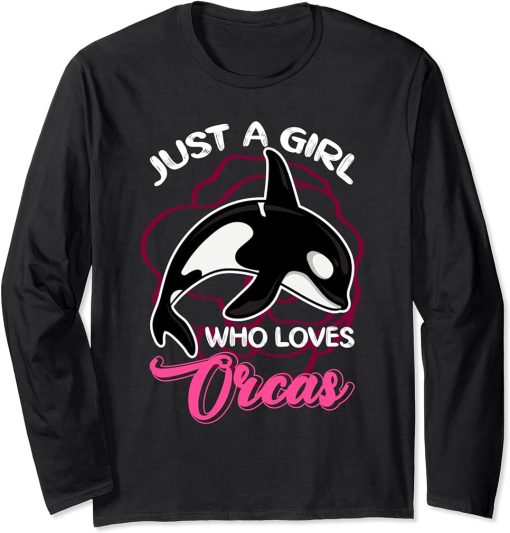 Just A Girl Who Loves Orcas Orca Long Sleeve T-Shirt